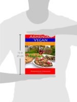 Armenian Vegan: A Pure Vegan Cookbook With 200+ Recipes Using No Animal Products - Image 4