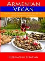 Armenian Vegan: A Pure Vegan Cookbook With 200+ Recipes Using No Animal Products - Image 2