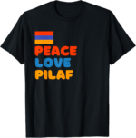 Armenian Flag Peace Love Pilaf Armenian Rice Lover Food T-Shirt - Image 2